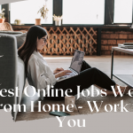 Best Online Jobs From Home for You