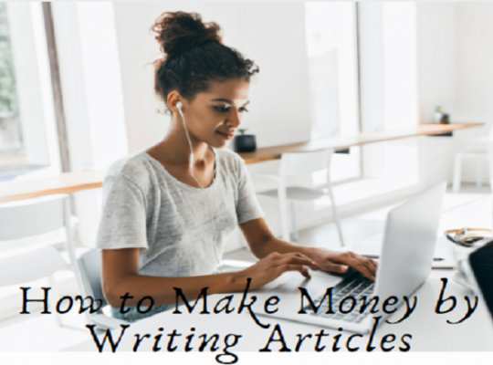 how to make money by writing articles